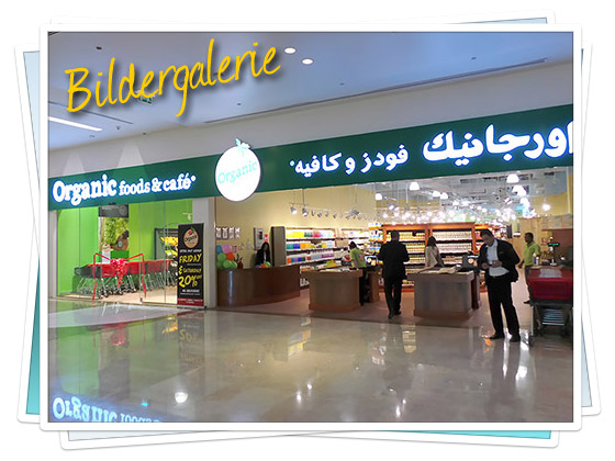 Bildergalerie: Organic Foods & Café - neu in Abu Dhabi
